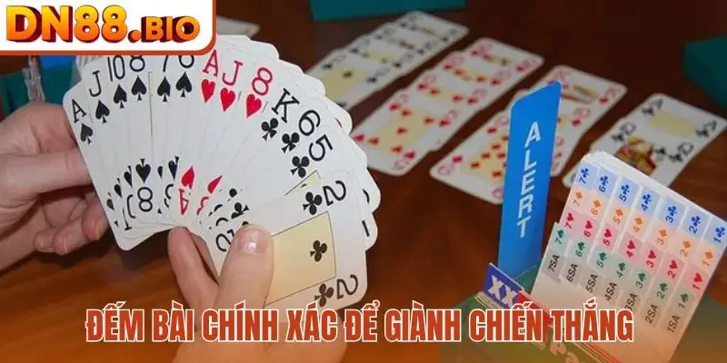 Đếm bài chính xác để giành chiến thắng