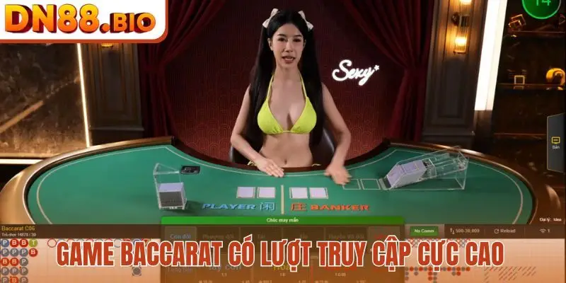 Game Baccarat có lượt truy cập cực cao
