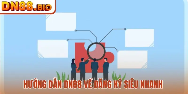 Hướng dẫn DN88 về đăng ký siêu nhanh