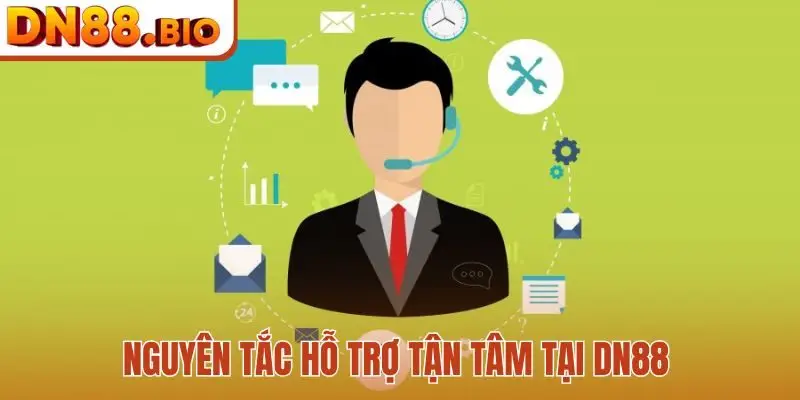 Nguyên tắc hỗ trợ tận tâm tại DN88