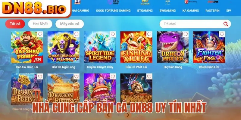 Nhà cung cấp bắn cá DN88 uy tín nhất