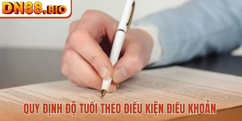 Quy định độ tuổi theo điều kiện điều khoản
