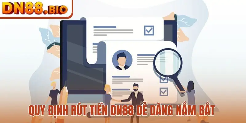 Quy định rút tiền DN88 dễ dàng nắm bắt