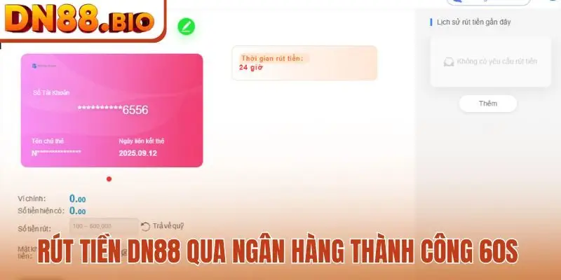 Rút tiền DN88 qua ngân hàng thành công 60s