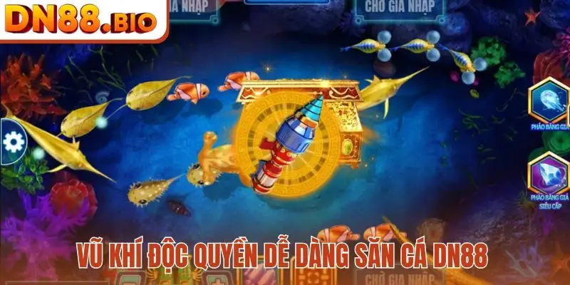 Vũ khí độc quyền dễ dàng săn cá