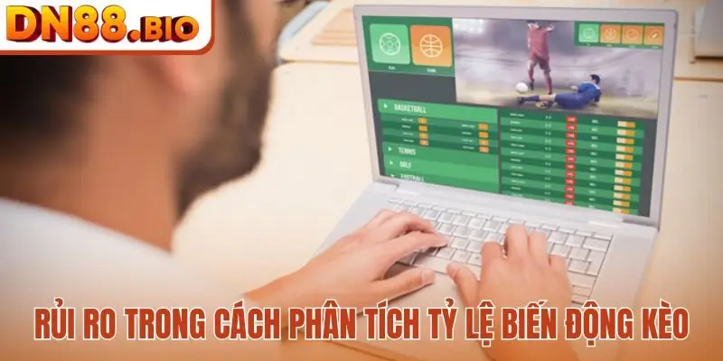 Những rủi ro trong cách phân tích tỷ lệ biến động kèo